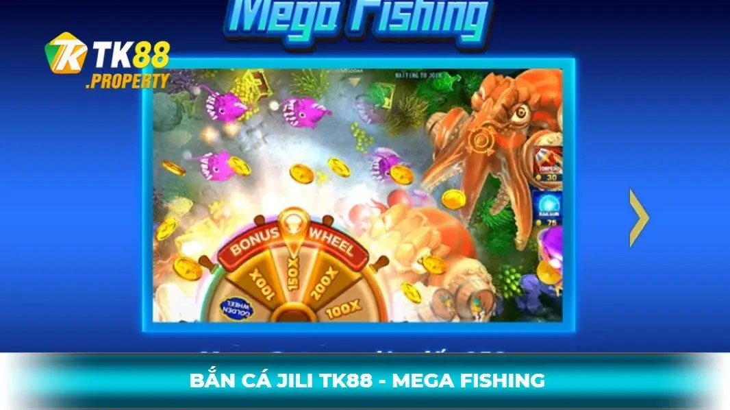 Bắn cá jili tk88 mega fishing