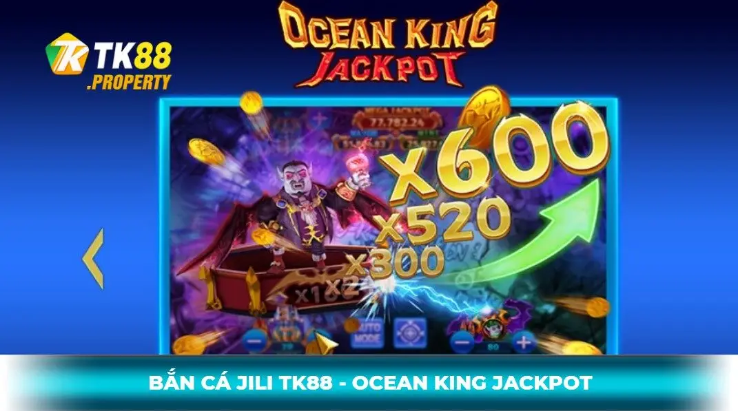 Bắn cá jili tk88 ocean king jackpot