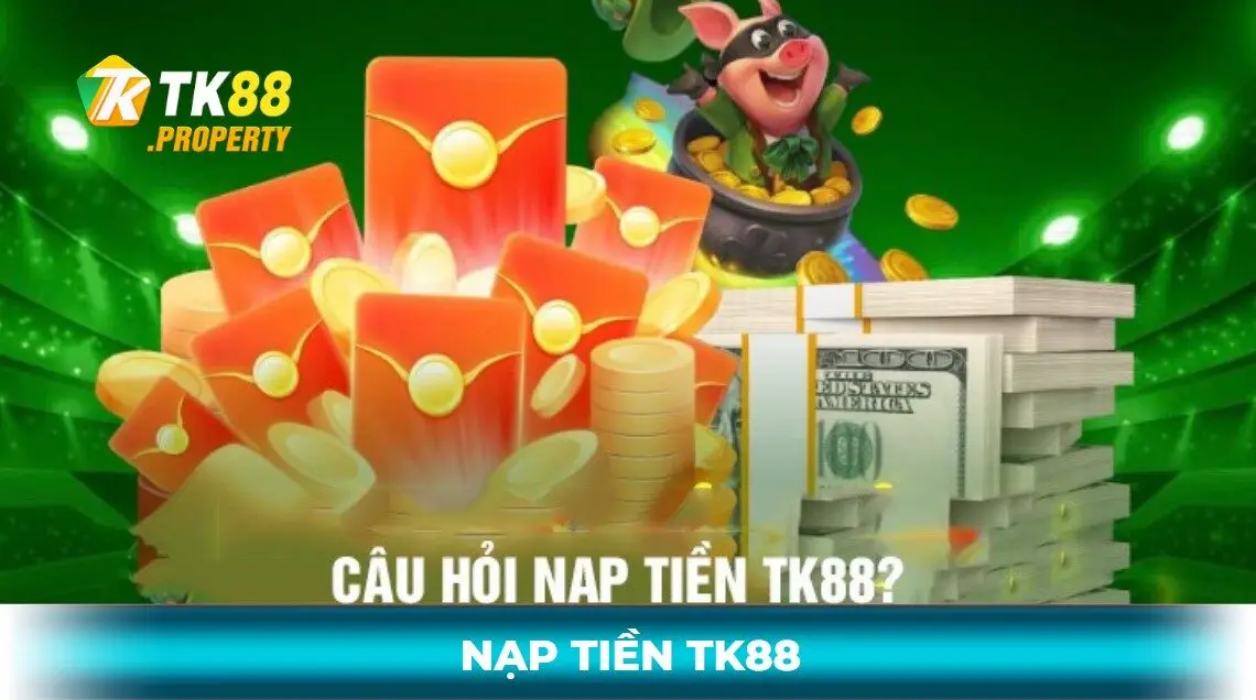 Câu hỏi khi nạp tiền tk88