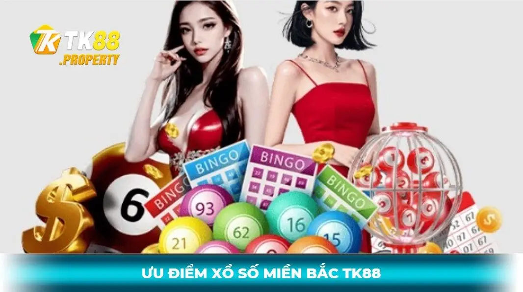 ưu điểm của xổ số miền bắc tk88